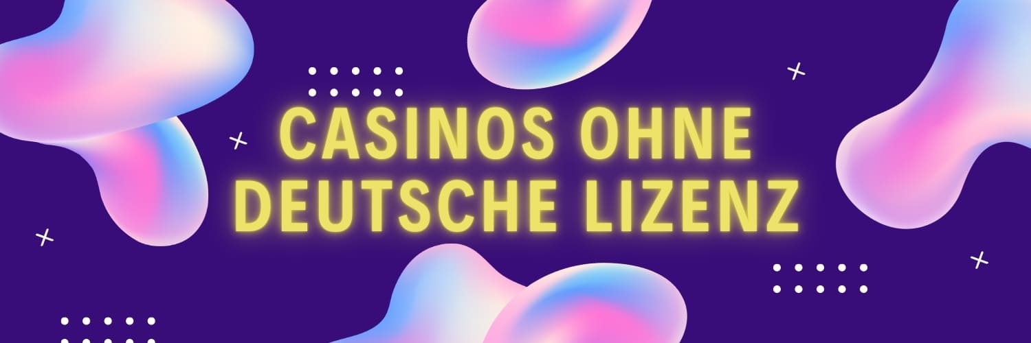 Das Beste aus dem Netz online casino ohne deutsche lizenz